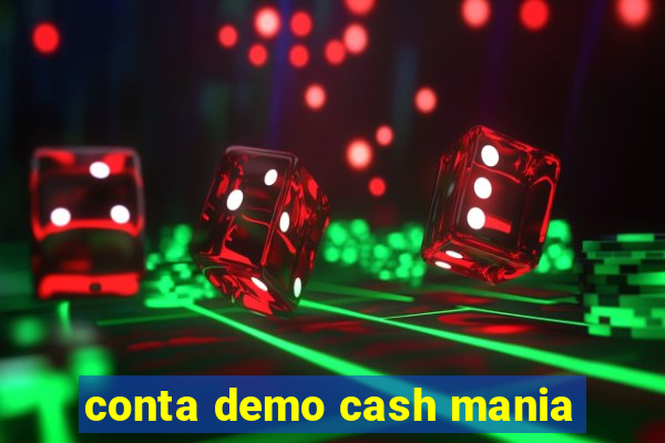 conta demo cash mania